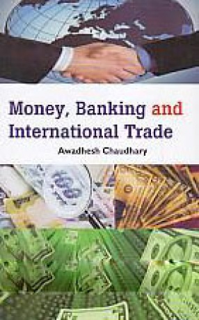 Money, Banking and International Trade