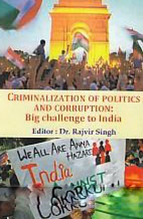 Criminalization of Politics and Corruption: Big Challenge to India