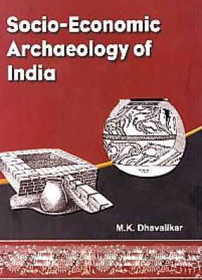 Socio-Economic Archaeology of India