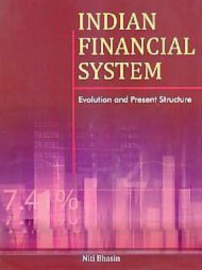 Indian Financial System: Evolution and Present Structure