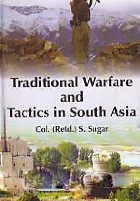 Traditional Warfare and Tactics in South Asia