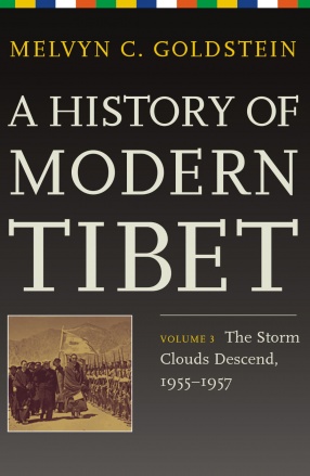 A History of Modern Tibet, Volume 3: The Storm Clouds Descend, 1955-1957