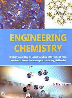 Engineering Chemistry: Strictly According to Latest Syllabus of B.Tech.1st Year. Jawaharlal Nehru Technological University, Kakinada