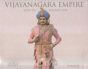 Vijayanagara Empire: Ruins to Resurrection