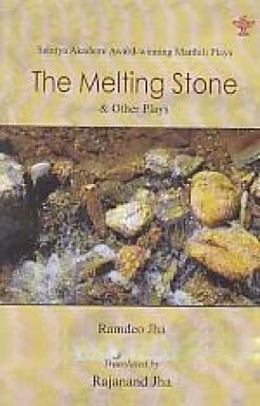 The Melting Stone & Other Plays