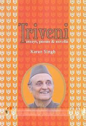 Triveni: Essays, Poems & Novella