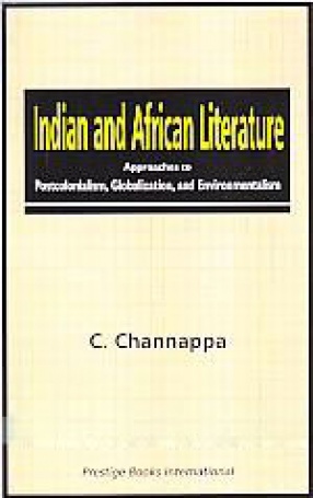 Indian and African Literature: Approaches to Postcolonialism, Globalization, Environmentalism