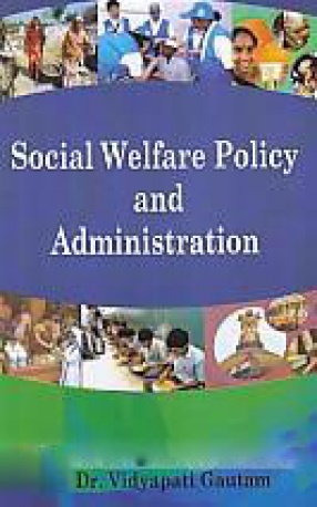 Social Welfare Policy and Administration