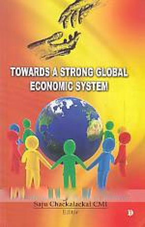 Towards A Strong Global Economic System