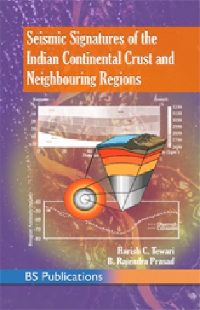 Seismic Signatures of the Indian Continental Crust and Neighbouring Regions