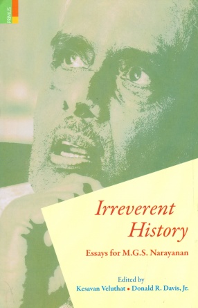 Irreverent History: Essays for M.G.S. Narayanan