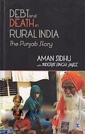 Debt and Death in Rural India: The Punjab Story