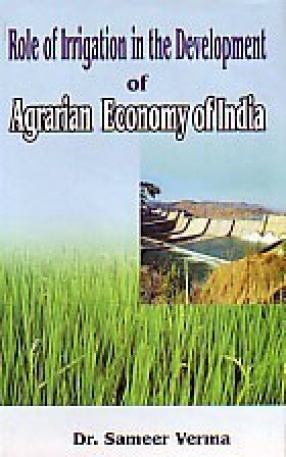 Role of Irrigation in the Development of Agrarian Economy of India