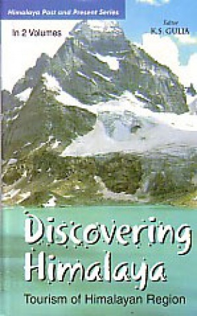 Discovering Himalaya: Tourism of Himalayan Region (In 2 Volumes)