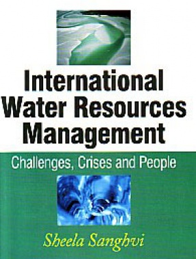 International Water Resources Management: Challenges, Crises and People 