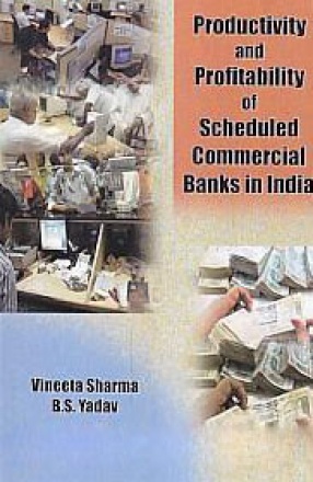 Productivity and Profitability of Scheduled Commercial Banks in India