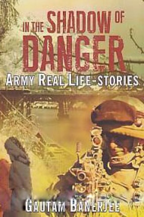 In The Shadow of Danger: Army Life-Stories