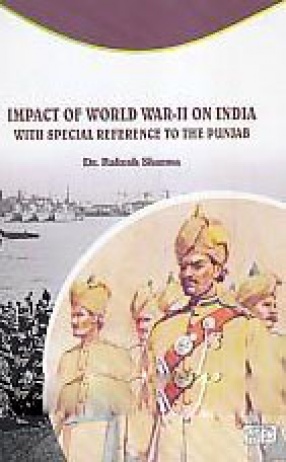 Impact of World War II on India: With Special Reference to Punjab