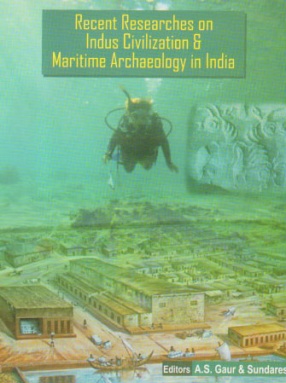 Recent Researches on Indus Civilization Maritime Archaeology in India