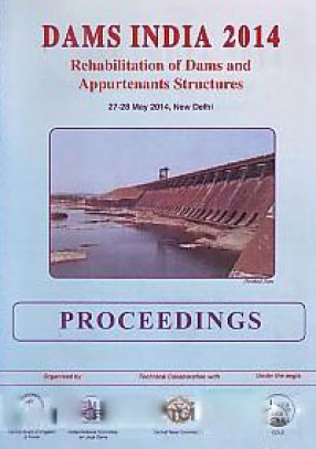 Dams India 2014: Rehabilitation of Dams and Appurtenants Structures