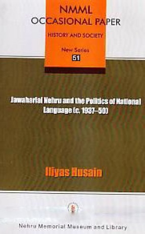 Jawaharlal Nehru and the Politics of National Language (c.1937-50)