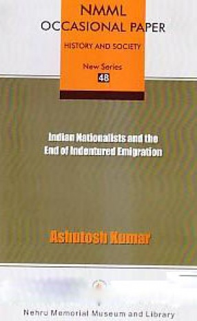 Indian Nationalists and the End of Indentured Emigration