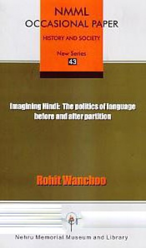 Imagining Hindi: The Politics of Language Before and After Partition
