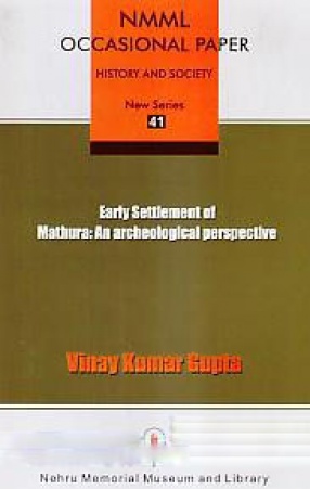 Early Settlement of Mathura: An Archeological Perspective