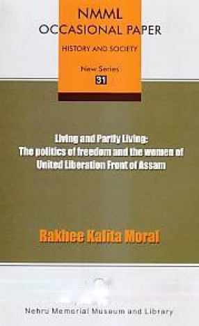 Living and Partly Living: The Politics of Freedom and the Women of United Liberation Front of Assam