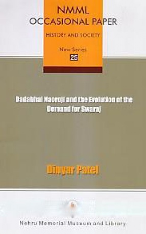 Dadabhai Naoroji and the Evolution of the Demand for Swaraj