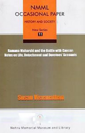 Ramana Maharshi and the Battle With Cancer: Notes on Life, Detachment and Devotees' Accounts