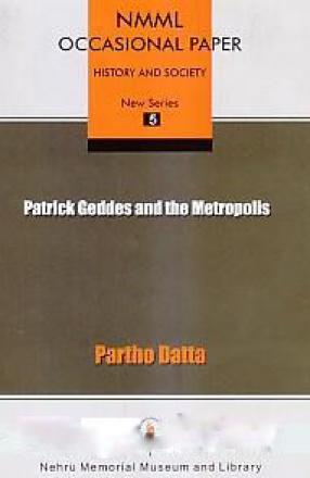 Patrick Geddes and The Metropolis
