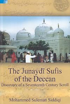 The Junaydi Sufis of the Deccan: Discovery of a Seventeenth Century Scroll