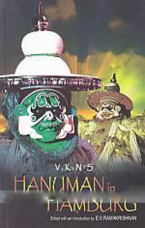Hanuman in Hamburg: Selections from the Fictional Works of V.K.N.