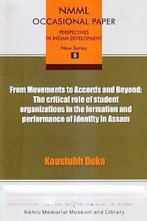 From Movements to Accords and Beyond: The Critical Role of Student Organizations in the Formation and Performance of Identity in Assam