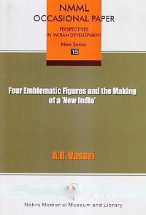 Four Emblematic Figures and the Making of a 'New India'