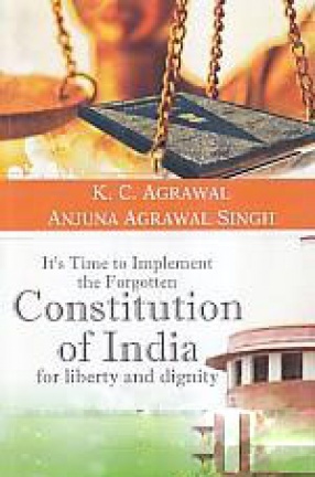 It's Time to Implement the Forgotten Constitution of India for Liberty and Dignity