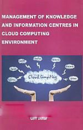 Management of Knowledge and Information Centres in Cloud Computing Environment