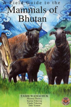 Field Guide to the Mammals of Bhutan