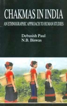 Chakmas in India: An Ethnographic Approach to Human Studies