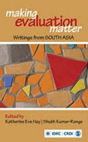 Making Evaluation Matter: Writings from South Asia
