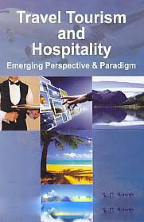 Travel Tourism and Hospitality: Emerging Perspective and Paradigm