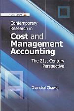 Contemporary Research in Cost and Management Accounting: The 21st Century Perspective