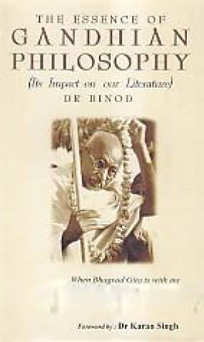 The Essence of Gandhian Philosophy: Its Impact on Our Literature
