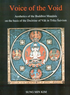 Aesthetics of the Buddhist Mandala on the Basis of the Doctrine of Vak in Trika Shaivism