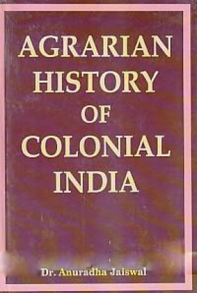 Agrarian History of Colonial India