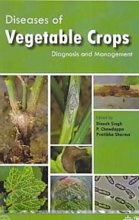 Diseases of Vegetable Crops: Diagnosis and Management