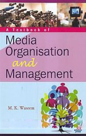 A Texbook of Media Organisation and Managemant
