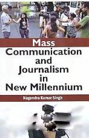 Mass Communication and Journalism in New Millennium