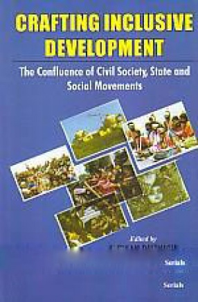 Crafting Inclusive Development: The Confluence of Civil Society, State and Social Movements